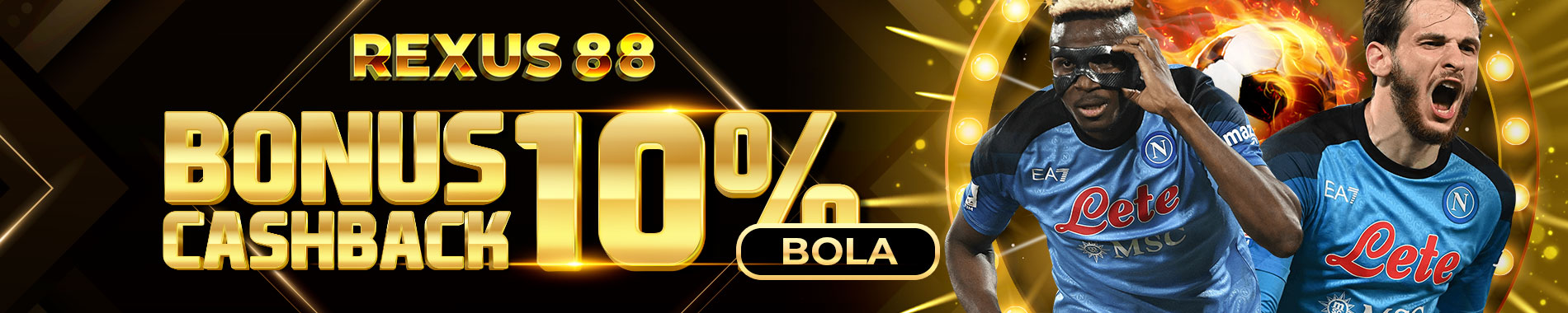 BONUS  CASHBACK BOLA REXUS88